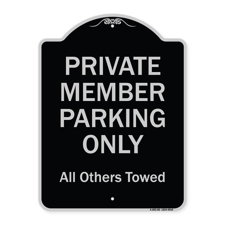 SIGNMISSION Designer Series-Private Member Parking Only All Others Towed, 24" x 18", BS-1824-9919 A-DES-BS-1824-9919